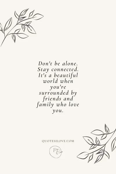 Don't Be Alone Quotes