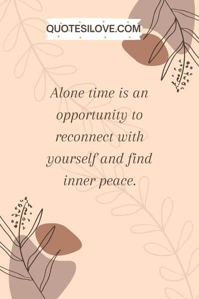 Peace in Being Alone Quotes () Peace in Being Alone Quotes ()
