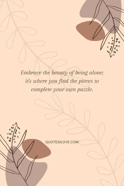 Quotes About Being Alone and Finding Yourself ()