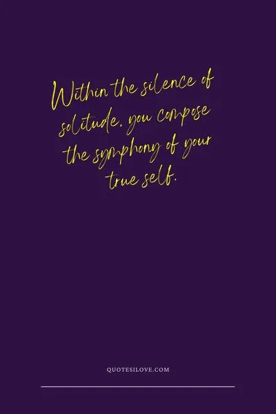 Quotes About Being Alone and Finding Yourself ()