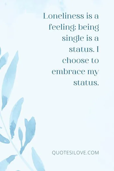 Single and Lonely Quotes () Single and Lonely Quotes ()