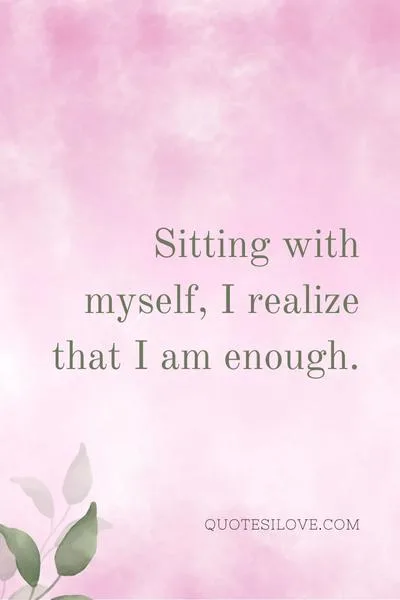 Sitting Alone and Enjoying Your Own Company Quotes