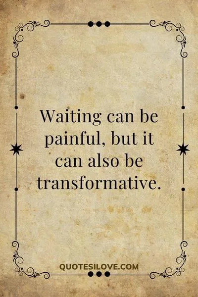 Waiting Alone Quotes ()
