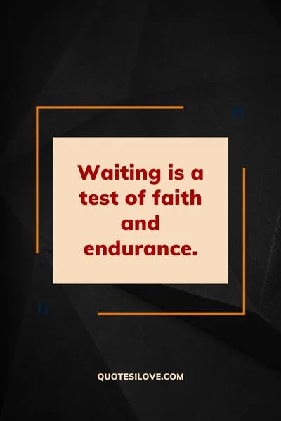 Waiting Alone Quotes ()