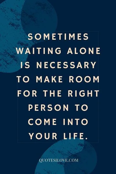 Waiting Alone Quotes ()