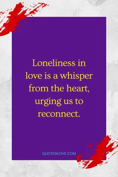When You Feel Alone in a Relationship Quotes When You Feel Alone in a Relationship Quotes