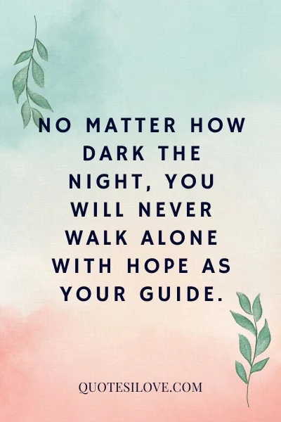 You Will Never Walk Alone Quotes ()