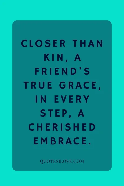 A Friend Is Closer Than a Brother Quotes ()