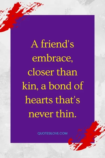 A Friend Is Closer Than a Brother Quotes