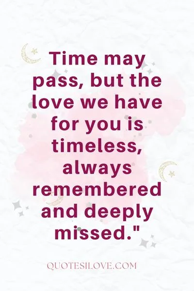 Deeply Missed Always Remembered Quotes ()
