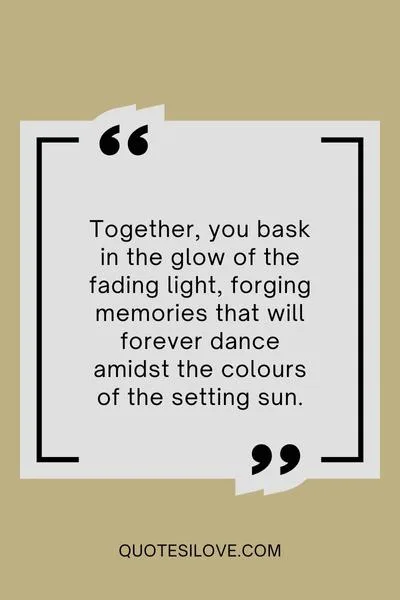 Enjoying Sunset With Friends Quotes Enjoying Sunset With Friends Quotes