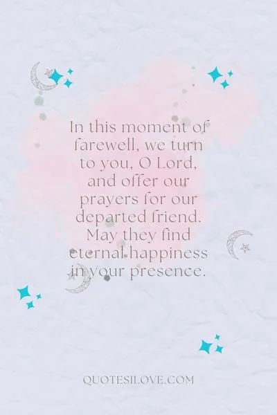Prayer Quotes for Friend's Funeral ()