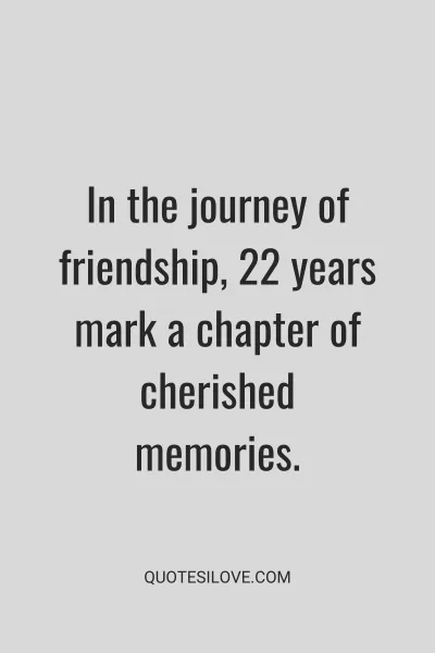 Years of Friendship and Still Counting Quotes ()