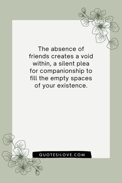 Feeling Lonely Without Friends Quotes () Feeling Lonely Without Friends Quotes ()