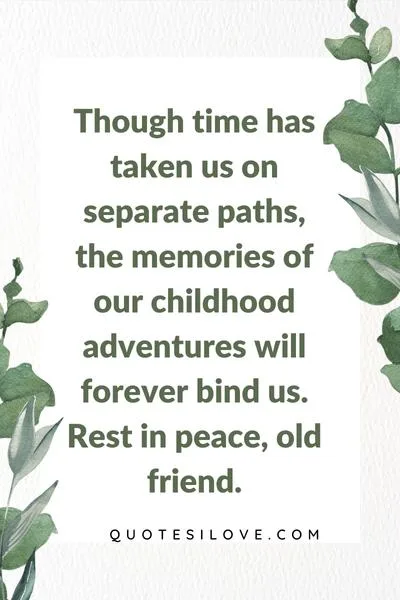 Rest in Peace Childhood Friend Quotes Rest in Peace Childhood Friend Quotes
