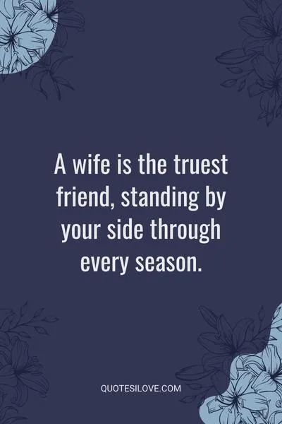 Wife Is More Important Than Friends Quotes ()