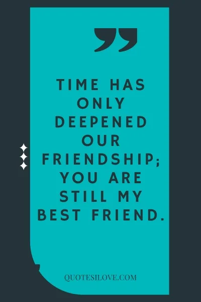 You Are Still My Best Friend Quotes () You Are Still My Best Friend Quotes ()