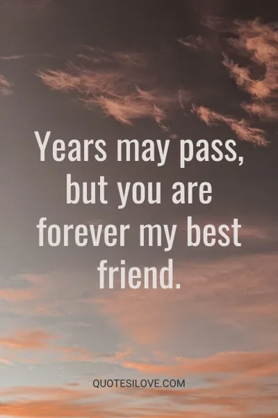 You Are Still My Best Friend Quotes () You Are Still My Best Friend Quotes ()