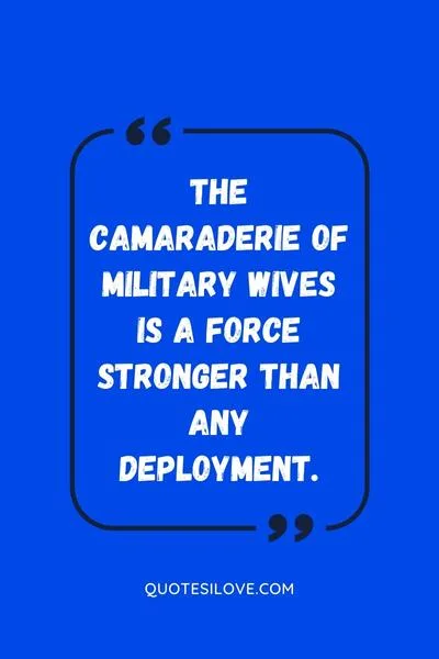The Bonds That Unite Us Inspirational Quotes on the Friendship Among Military Wives () The Bonds That Unite Us Inspirational Quotes on the Friendship Among Military Wives ()
