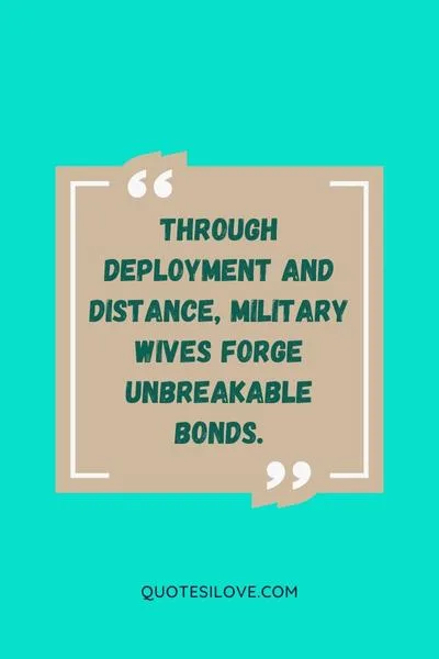The Bonds That Unite Us Inspirational Quotes on the Friendship Among Military Wives () The Bonds That Unite Us Inspirational Quotes on the Friendship Among Military Wives ()